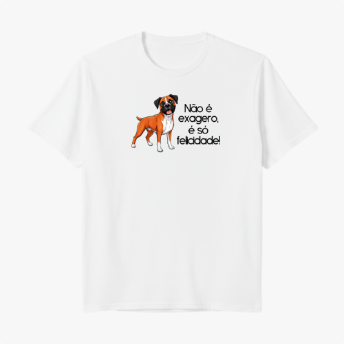 Camiseta Regular Premium "Não é exagero é só felicidade" (horizontal)